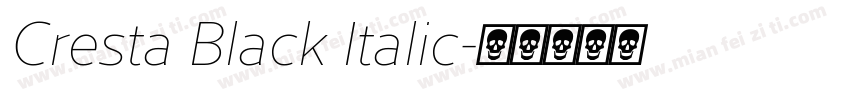 Cresta Black Italic字体转换